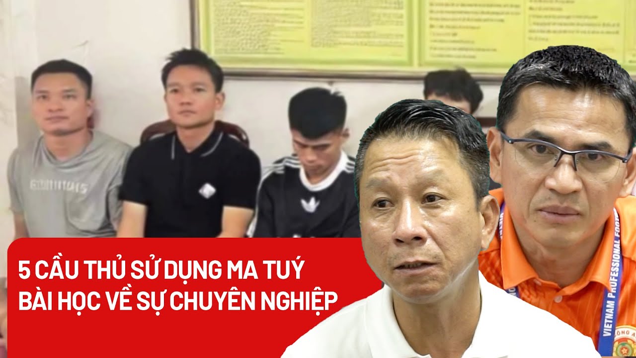 Tin nóng vụ 5 cầu thủ và cô gái sử dụng ma túy trong khách sạn 3 Vụ 5 cầu thủ sử dụng ma tuý: HLV Kiatisak chia sẻ về sự chuyên nghiệp trong bóng đá | Báo Pháp Luật TP. Hồ Chí Minh